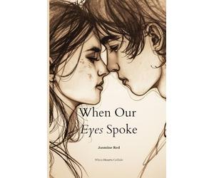 When Our Eyes Spoke: When Hearts Collide