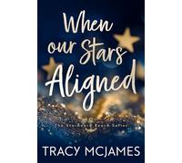 When Our Stars Aligned: 1 (The Starboard Beach Series)