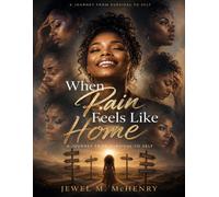 When Pain Feels Like Home: How Emotional Survival Becomes Identity - and How We Find Ourselves Again