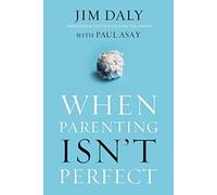 When Parenting Isn't Perfect: Leaving Room for Grace in a Culture of Impossible Standards