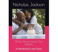 When Peace Finds Two Hearts: A Devotional Love Story