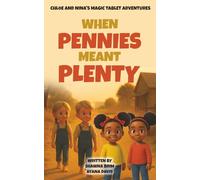 When Pennies Meant Plenty (Chloe and Nina's Magic Tablet Adventures)