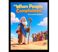 When People Complained (Ages 3-7) (The Book of Numbers for Young Hearts)