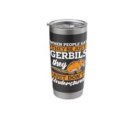 When People Say Just Gerbils Rodent Animals Lover Gerbil Stainless Steel Insulated Tumbler