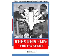 When Pigs Flew: The TFX Affair