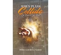 When Plans Collide: Our Plans vs God's Plans