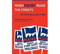 When Poetry Ruled the Streets: The French May Events of 1968