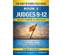When Power Is Misused: A Study of Judges Chapters 9-12 (The Root Of Every Cycle Series)