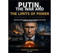 WHEN POWER WEAKENS - Putin's Russia, the war in Ukraine and the risk of nuclear escalation: anctions, energy warfare, nuclear deterrence and the new ... (HERMINIO CERQUEIRA - MY BOOKS & eBOOKS)