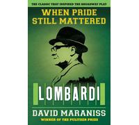 When Pride Still Mattered: Lombardi