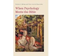 When Psychology Meets the Bible: 83 (Bible in the Modern World)