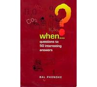 WHEN...questions to 50 interesting answers