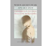 When Quiet Fear Speaks Out: Confidence to Confront Bullying Behaviors