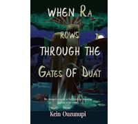 When Ra Rows through the Gates of Duat