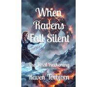 WHEN RAVENS FALL SILENT: THE FINAL RECKONING: 3