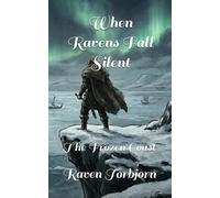 When Ravens Fall Silent: The Frozen Coast