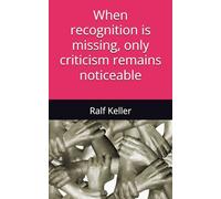 When recognition is missing, only criticism remains noticeable: Developing the error culture into a safety culture through appreciation and constructive criticism