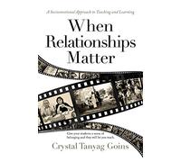 When Relationships Matter: A Socioemotional Approach to Teaching and Learning