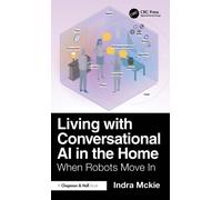 When Robots Move In : Living with Conversational AI in the Home