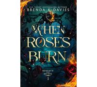When Roses Burn (Beneath the Briars Book 1)