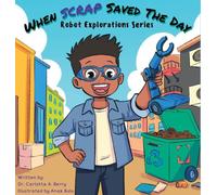When Scrap Saved the Day: Robot Explorations Series