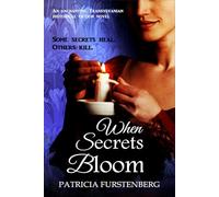When Secrets Bloom: Some secrets heal. Others kill.: 1 (Blood of Kings, Heart of Shadows)