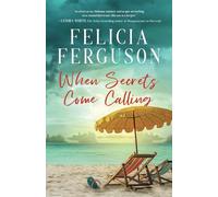 When Secrets Come Calling: A Second Chance Southern Romantic Suspense