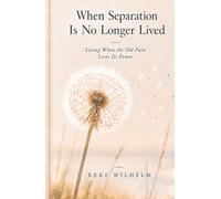 When Separation Is No Longer Lived: Living When the Old Pain Loses Its Power