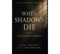 WHEN SHADOWS DIE: A Love That Survives the Darkness