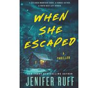 When She Escaped: A THRILLER