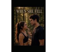 WHEN SHE FELL