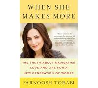 When She Makes More: The Truth About Navigating Love and Life for a New Generation of Women