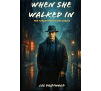 When She Walked In: A Dark Urban Fantasy Mystery (The Forgotten Flame)