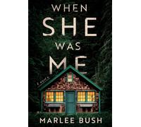 When She Was Me : A Novel
