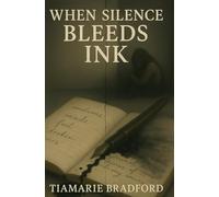 When Silence Bleeds Ink: Poems