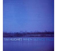 When Silence Falls by Tim Hughes