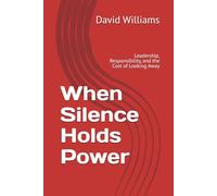 When Silence Holds Power: Leadership, Responsibility, and the Cost of Looking Away