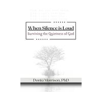 When Silence is Loud: Surviving the Quietness of God