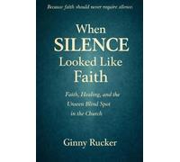 When Silence Looked Like Faith: Faith, Healing, and the Unseen Blind Spot in the Church