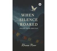 When Silence Roared: Poems to Pause within a Noisy World