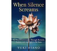 When Silence Screams: An Emotional Journey Through Burnout, Autism, and the Fight to Be Seen