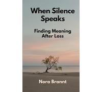 When Silence Speaks: Finding Meaning After Loss