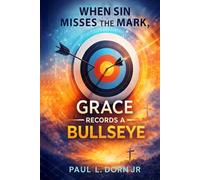 When Sin Misses the Mark, Grace Records a Bullseye