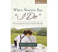 When Sinners Say "I Do" Video Series