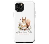 When snow falls nature listens winter cold snowing squirrel Case for iPhone 11 Pro