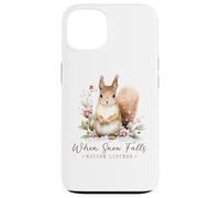 When snow falls nature listens winter cold snowing squirrel Case for iPhone 13
