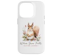 When snow falls nature listens winter cold snowing squirrel Case for iPhone 14 Pro