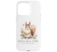 When snow falls nature listens winter cold snowing squirrel Case for iPhone 15 Pro Max
