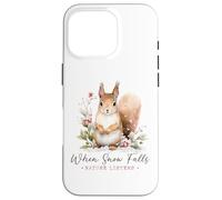 When snow falls nature listens winter cold snowing squirrel Case for iPhone 16 Pro