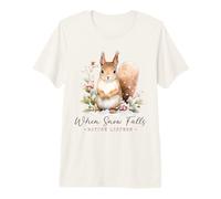 When Snow Falls Nature Listens Winter Cold Snowing Squirrel Premium T-Shirt